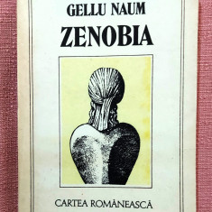 Zenobia. Editura Cartea Romaneasca, 1985 - Gellu Naum