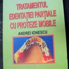 Tratamentul edentatiei partiale cu proteze mobile-Clinica si tehnica de laborator-Andrei Ionescu