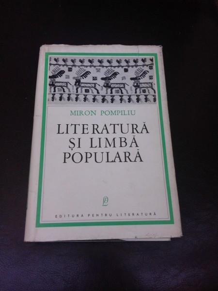 LITERATURA SI LIMBA POPULARA - MIRON POMPILIU