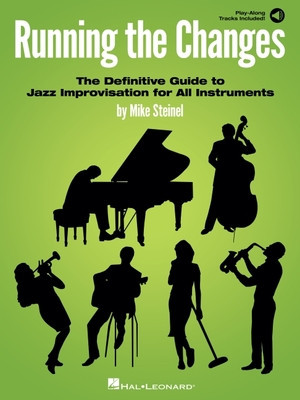 Running the Changes: The Definitive Guide to Jazz Improvisation for All Instruments with Play-Along Audio Tracks foto