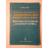 Liviu Onu - Tradiția manuscrisă a unei sinteze europene la rom&acirc;ni &icirc;n secolele XVII-XIX. M&acirc;ntuirea păcătoșilor