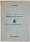 IN DIFESA DELLA GEOGRAFIA COME SCIENZA A OGGETTO INDISSOCIABILE di VINTILA MIHAILESCU 1972