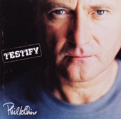 CD Rock: Phil Collins &amp;ndash; Testify ( 2002, original, stare foarte buna ) foto