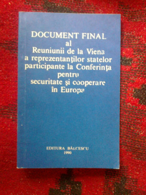 d3 Document final al Reuniunii de la Viena a reprezentantilor statelor... foto