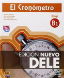 El Cronometro - B1 - Edicion Nuevo DELE Book + CD | Alejandro Bech Tormo, Maria Jose Pereja, Pedro Calderon, Edinumen
