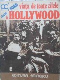 Viata de Toate Zilele la Hollywood 1915-1935, Charles Ford, Editura Eminescu 1977, Carte Beletristica, Teatru, Limba Romana