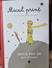 Micul Print - Antoine de Saint-Exupery (Editie Pop-up) foto