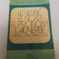 Le verbe, Le Nome, Le Pronom - Elena Gorunescu