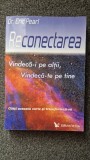 RECONECTAREA. VINDECA-I PE ALTII, VINDECA-TE PE TINE - Eric Pearl