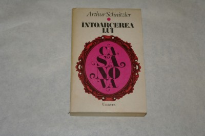 Intoarcerea lui Casanova - Arthur Schnitzler - 1982 foto