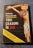 Trei ceasuri in iad Antonie Plamadeala