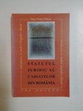 STATUTUL JURIDIC AL CADIATELOR DIN ROMANIA de DAN TOMA DULCIU , 2001