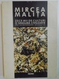 Mircea Malita - Zece mii de culturi, o singura civilizatie - Spre geomodernitatea secolului XXI (Editura Nemira, 2001; editia a II-a revazuta)