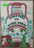 Cum o vezi cu ochii verzi - Vasile Rebreanu