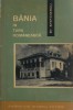 Bania in Tara Romaneasca - St. Stefanescu - Carte Istorie