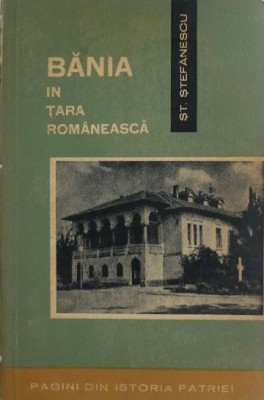 Bania in Tara Romaneasca - St. Stefanescu foto
