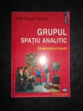 JEAN CLAUDE ROUCHY - GRUPUL. SPATIU ANALITIC. OBSERVATIE SI TEORIE