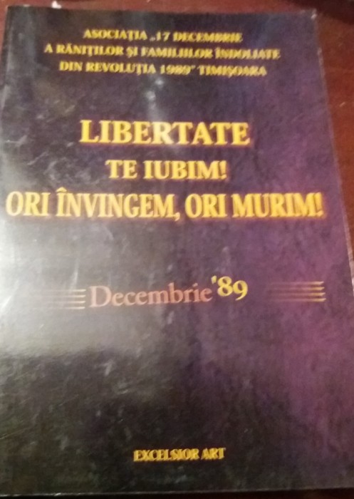 LIBERTATE TE IUBIM,ORI INVINGEM ORI MURIM