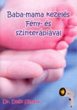 Baba-mama kezel&eacute;s f&eacute;ny- &eacute;s sz&iacute;nter&aacute;pi&aacute;val - Dr. De&aacute;k S&aacute;ndor