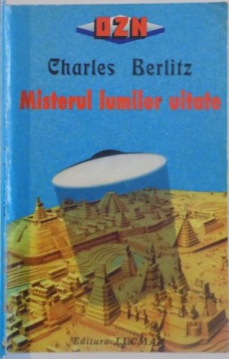 MISTERUL LUMILOR UITATE de CHARLES BERLITZ , 1997 foto