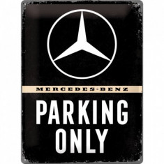 Placa metalica - Mercedes-Benz - Parking Only - 30x40 cm foto