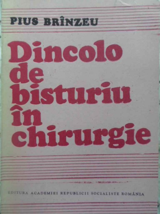 DINCOLO DE BISTURIU IN CHIRURGIE-PIUS BRINZEU-265420