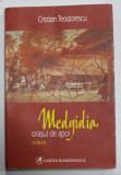 MEDGIDIA ORASUL DE APOI , roman de CRISTIAN TEODORESCU , 2009 , PREZINTA PETE , DEDICATIE *