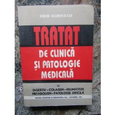 Tratat De Clinica Si Patologie Medicala - Ion Ilinescu