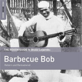 The Rough Guide to Blues Legends: Barbecue Bob | Barbecue Bob, World Music Network