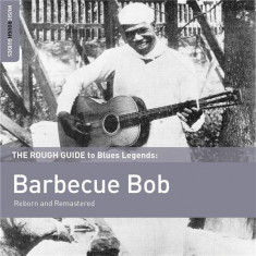 The Rough Guide to Blues Legends: Barbecue Bob | Barbecue Bob