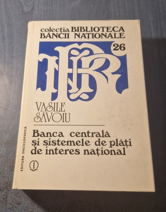 Banca centrala si sistemele de plati de interes national Vasile Savoiu