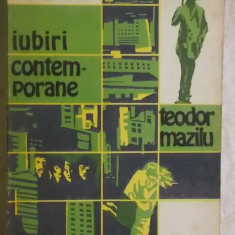 Teodor Mazilu - Iubiri contemporane