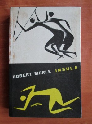 Robert Merle - Insula foto