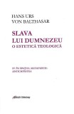 Slava lui Dumnezeu. O estetică teologică (vol. IV): In spatiul metafizicii: Antichitatea