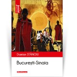 Cumpara ieftin Bucuresti-Sinaia - Damian Stanoiu