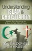 Understanding Islam and Christianity: Beliefs That Separate Us and How to Talk about Them