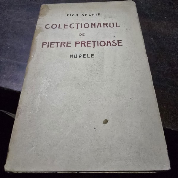 Colectionarul de pietre pretioase - Ticu Archip nuvele