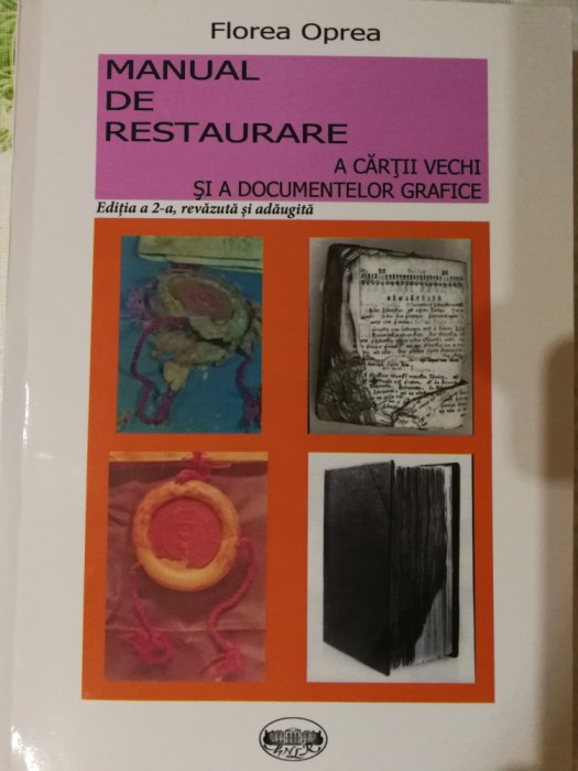 Florea Oprea - Manual de restaurare a cartii vechi