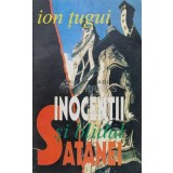 Inocentii si blidul satanei - 1994 - Ion Tugui (S206)