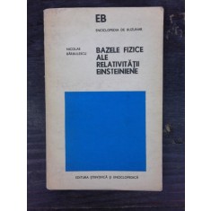 BAZELE FIZICE ALE RELATIVITATII EINSTEINIENE - NICOLAE BARBULESCU