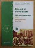 Scoala si comunitate Ghid pentru profesori / Eleonora Radulescu, Anca Tirca