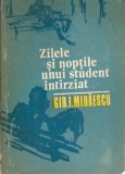 Zilele si noptile unui student intarziat - Gib. Mihaescu | Roman Literatura Romana Editie Veche 1973