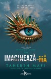 Cumpara ieftin Imagineaza-Ma (Atingerea Lui Juliette, Vol.6), Tahereh Mafi - Editura Leda Edge, Editura Corint