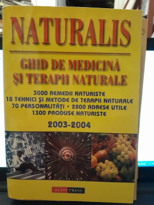 Naturalis.Ghid de medicina si terapii naturiste foto