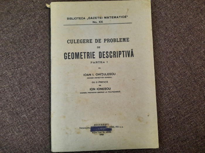 Ioan I. Chitulescu - Culegere de probleme de geometrie descriptiva (volumul 1)