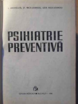 PSIHIATRIE PREVENTIVA-V. ANGHELUTA, ST. NICA-UDANGIU, LIDIA NICA-UDANGIU-206091 foto