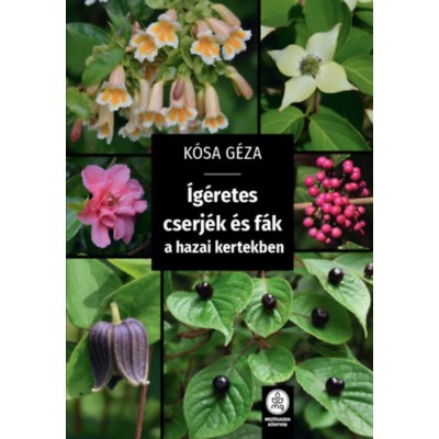 &amp;Iacute;g&amp;eacute;retes cserj&amp;eacute;k &amp;eacute;s f&amp;aacute;k a hazai kertekben - K&amp;oacute;sa G&amp;eacute;za foto