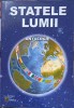 Statele Lumii. Antologie - Gabriela Luca, Ed. Steaua Nordului, 2007, 912 pagini, Geografie