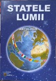 Statele Lumii. Antologie - Gabriela Luca, Ed. Steaua Nordului, 2007, 912 pagini, Geografie