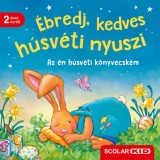 &Eacute;bredj, kedves h&uacute;sv&eacute;ti nyuszi - Az &eacute;n h&uacute;sv&eacute;ti k&ouml;nyvecsk&eacute;m - Bernd Penners, 2026